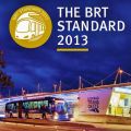 THE BRT STANDARD 2013 – světové hodnocení rychlostních autobusových systémů  BRT