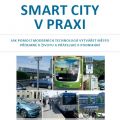 Smart city v praxi, vychází nová kniha Jakuba Slavíka